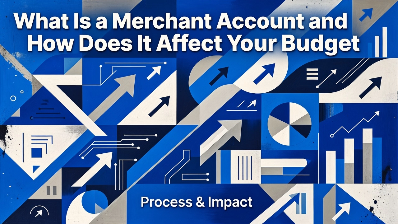 Professional header image for educational tutorial: What Is a Merchant Account and How Does It Affect Your Bu...