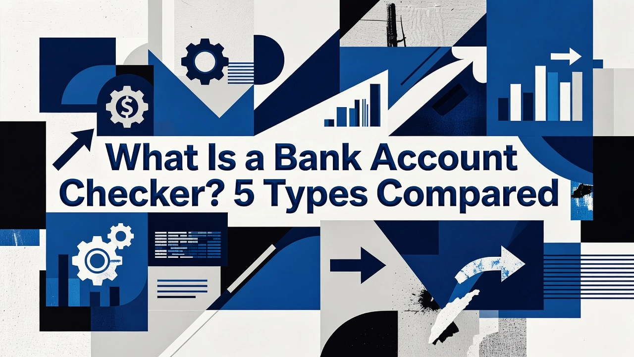 Professional header image for list-based article: What Is a Bank Account Checker? 5 Types Compared