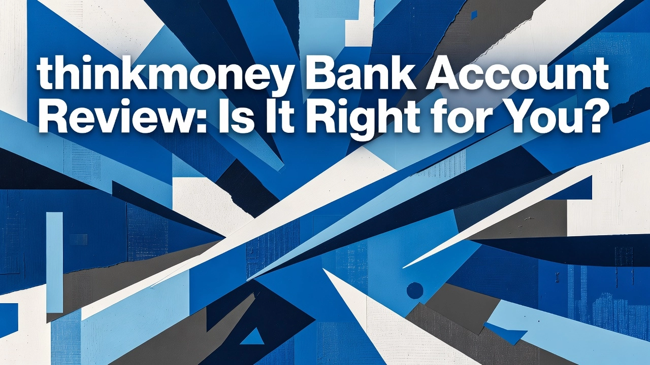 Professional header image for comparison analysis: thinkmoney Bank Account Review: Is It Right for You?